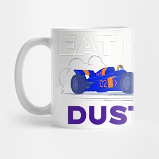 Eat My Dust! Racing Mug